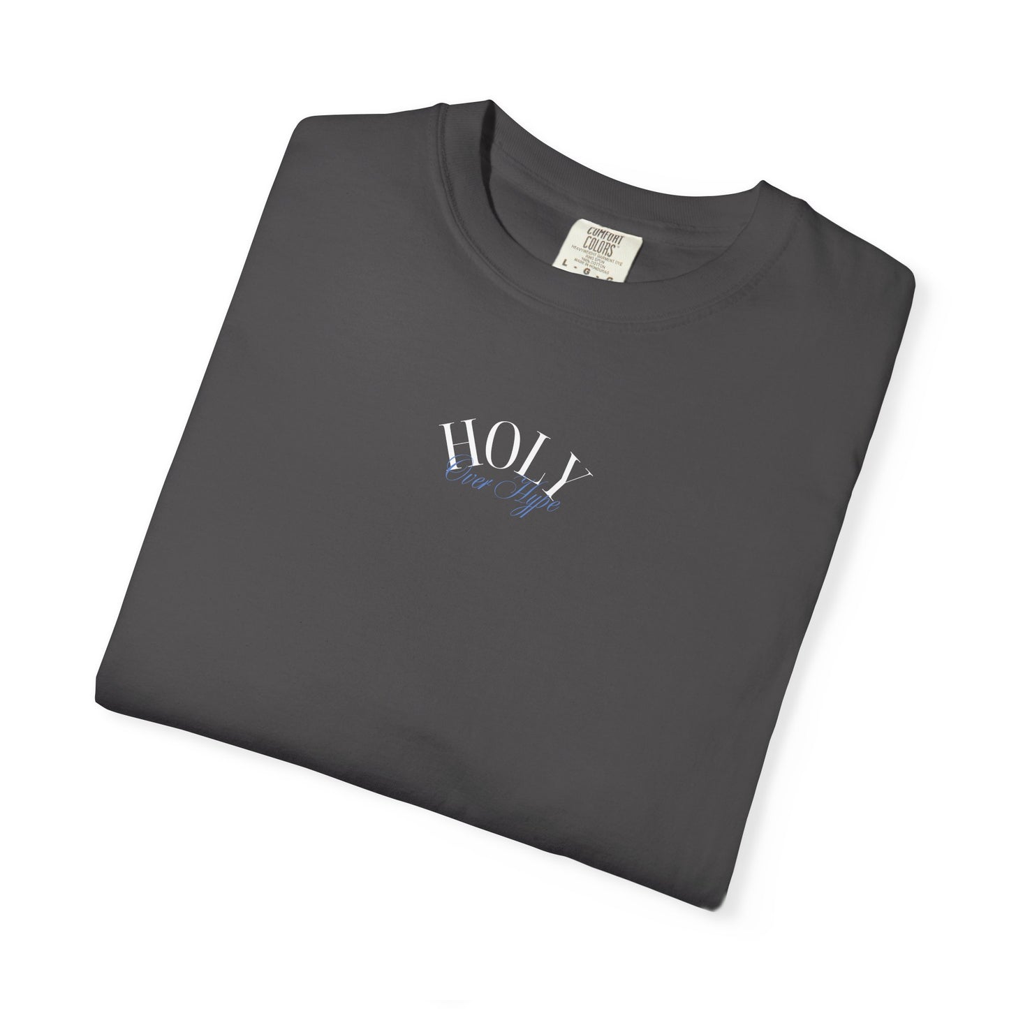 Holy Over Hype Tee