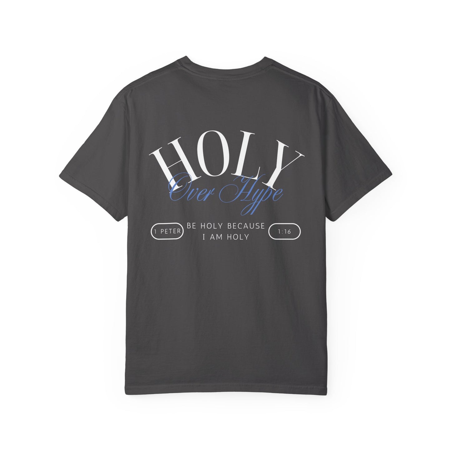 Holy Over Hype Tee